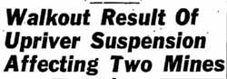 Newspaper Header 1948 'Walkout Result of Upriver Suspension Affecting Two Mines'