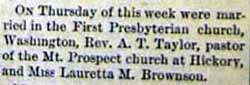 Marriage Notice for Rev. 
A. T. TAYLOR to Lauretta M. Brownson, no date, in 7-28-1894 paper