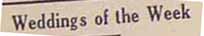 Newspaper header 'Weddings of the Week'