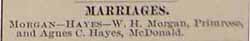 Marriage Notice for W. H. MORGAN to Agnes C. Hayes, no date, in 9-4-1897 paper